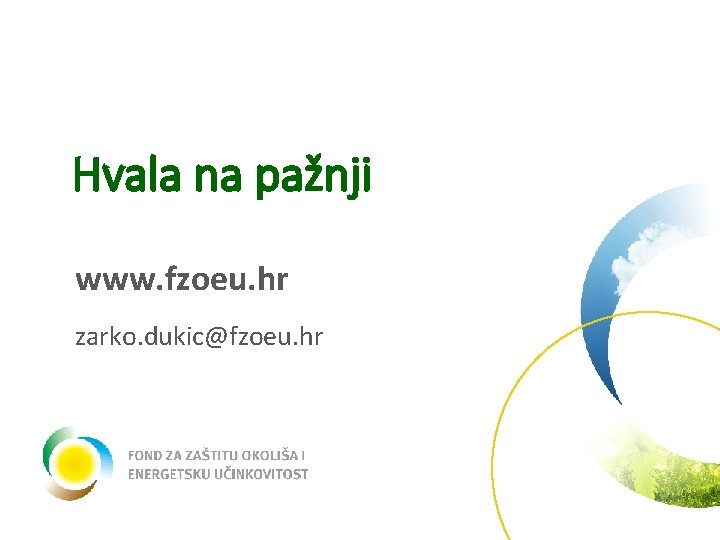 Hvala na pažnji www. fzoeu. hr zarko. dukic@fzoeu. hr 