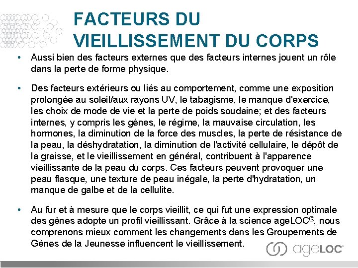 FACTEURS DU VIEILLISSEMENT DU CORPS • Aussi bien des facteurs externes que des facteurs