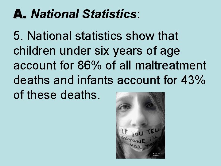 A. National Statistics: A. 5. National statistics show that children under six years of