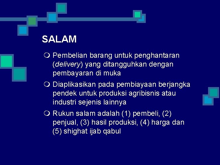 SALAM m Pembelian barang untuk penghantaran (delivery) yang ditangguhkan dengan pembayaran di muka m