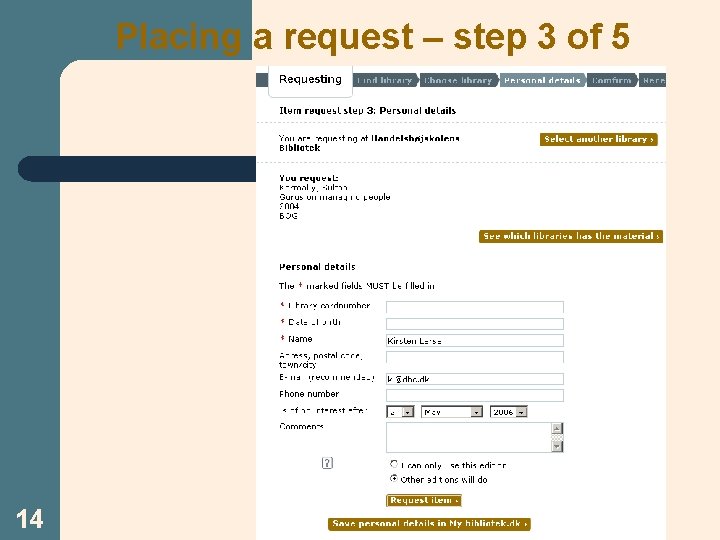 Placing a request – step 3 of 5 14 