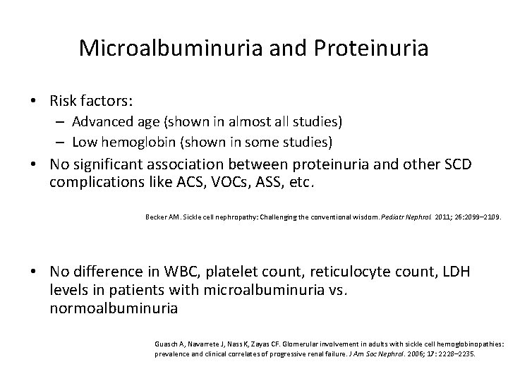 Microalbuminuria and Proteinuria • Risk factors: – Advanced age (shown in almost all studies)