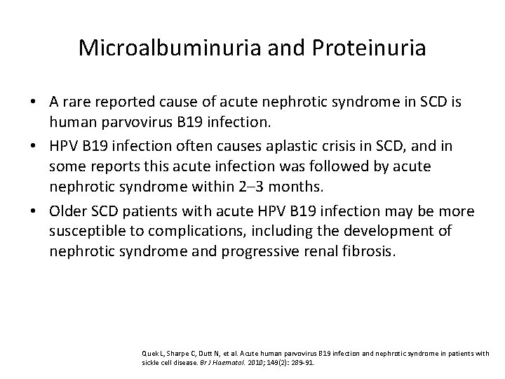 Microalbuminuria and Proteinuria • A rare reported cause of acute nephrotic syndrome in SCD