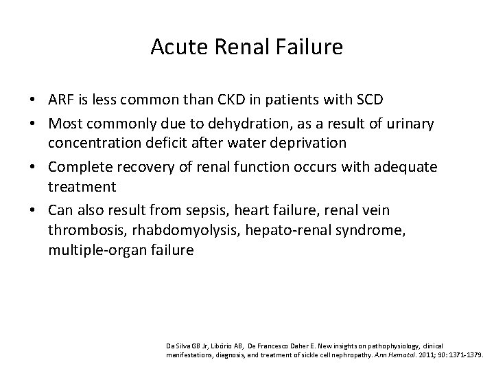 Acute Renal Failure • ARF is less common than CKD in patients with SCD