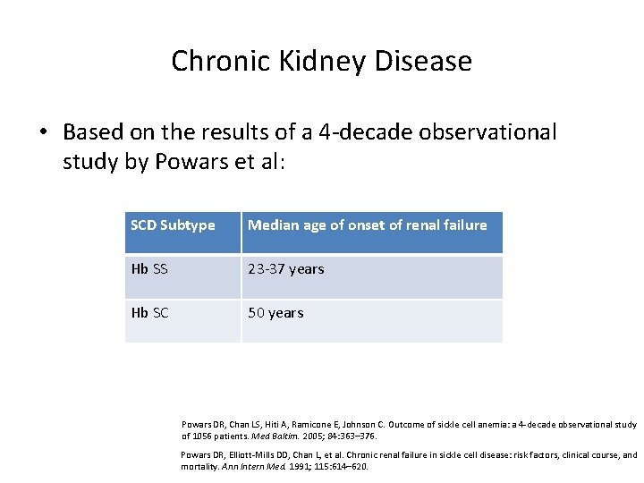 Chronic Kidney Disease • Based on the results of a 4 -decade observational study