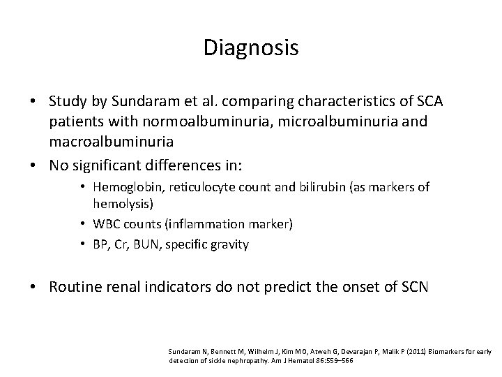 Diagnosis • Study by Sundaram et al. comparing characteristics of SCA patients with normoalbuminuria,