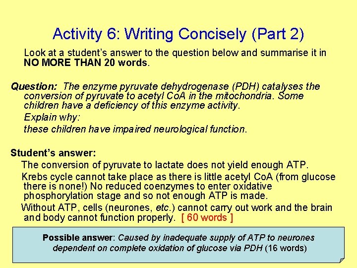 Activity 6: Writing Concisely (Part 2) Look at a student’s answer to the question