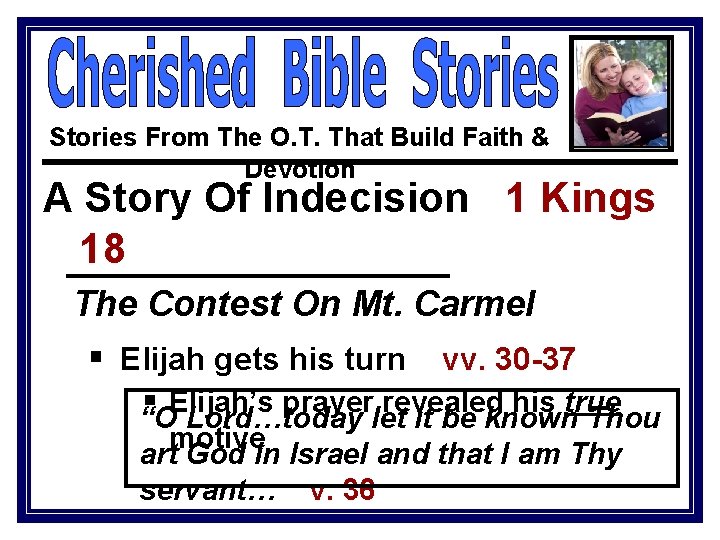 Stories From The O. T. That Build Faith & Devotion A Story Of Indecision