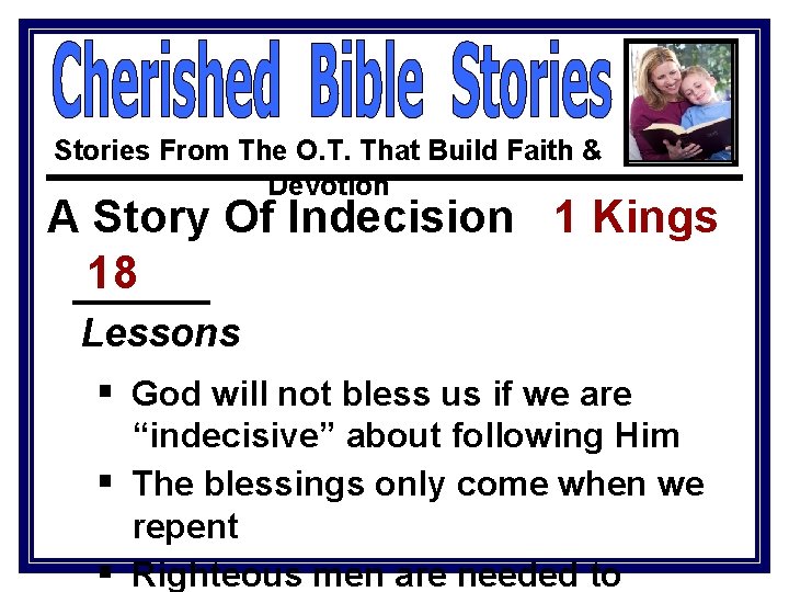 Stories From The O. T. That Build Faith & Devotion A Story Of Indecision