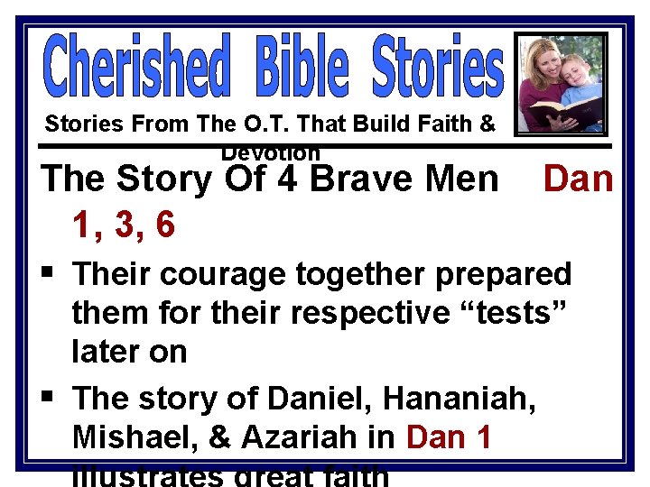 Stories From The O. T. That Build Faith & Devotion The Story Of 4