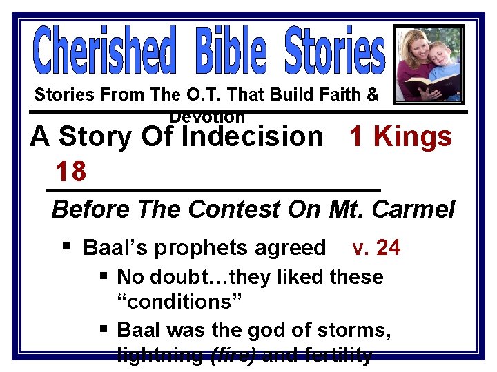 Stories From The O. T. That Build Faith & Devotion A Story Of Indecision