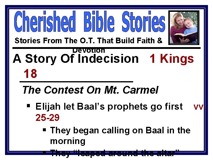 Stories From The O. T. That Build Faith & Devotion A Story Of Indecision