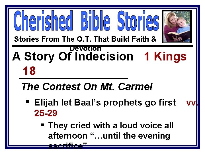 Stories From The O. T. That Build Faith & Devotion A Story Of Indecision