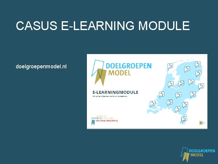 CASUS E-LEARNING MODULE doelgroepenmodel. nl 