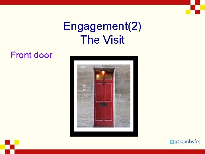 Engagement(2) The Visit Front door 