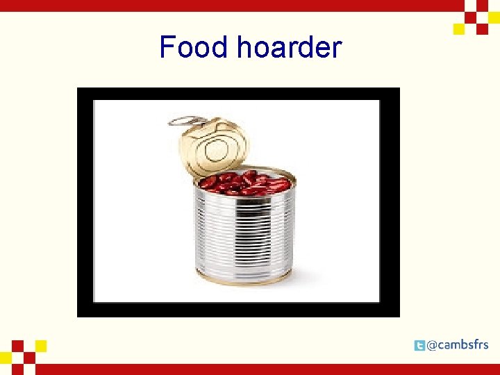 Food hoarder 