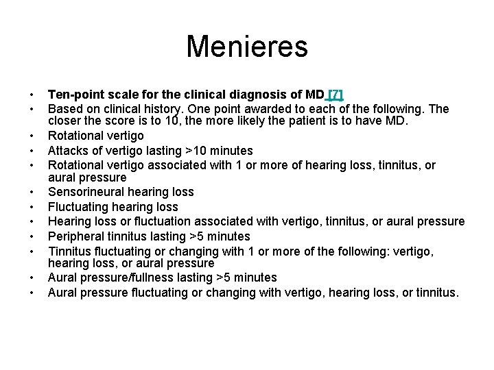 Menieres • • • Ten-point scale for the clinical diagnosis of MD [7] Based