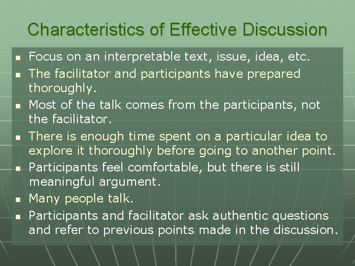 Characteristics of Effective Discussion n n n Focus on an interpretable text, issue, idea,