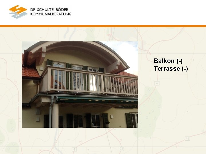 Balkon (-) Terrasse (-) 