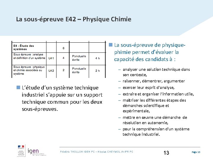La sous-épreuve E 42 – Physique Chimie n La sous-épreuve de physiquephimie permet d'évaluer