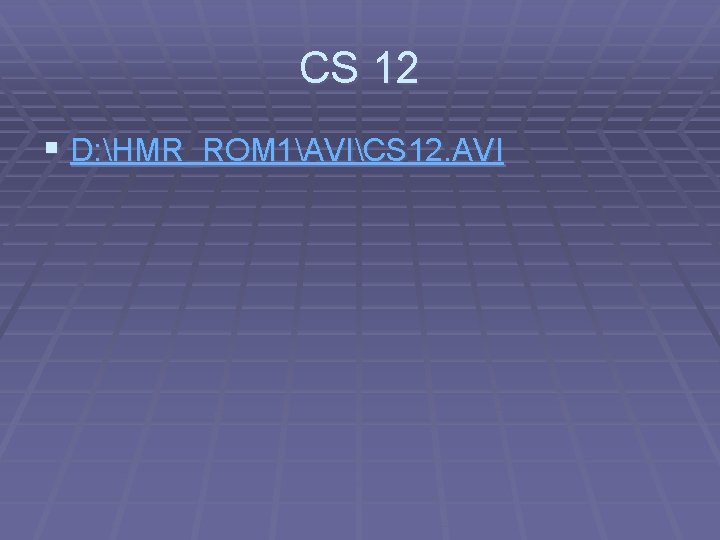 CS 12 § D: HMR_ROM 1AVICS 12. AVI 