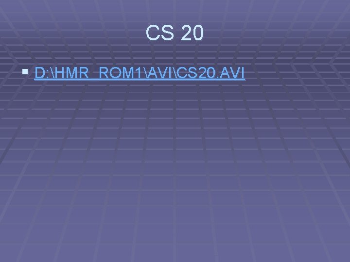 CS 20 § D: HMR_ROM 1AVICS 20. AVI 