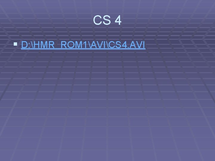 CS 4 § D: HMR_ROM 1AVICS 4. AVI 