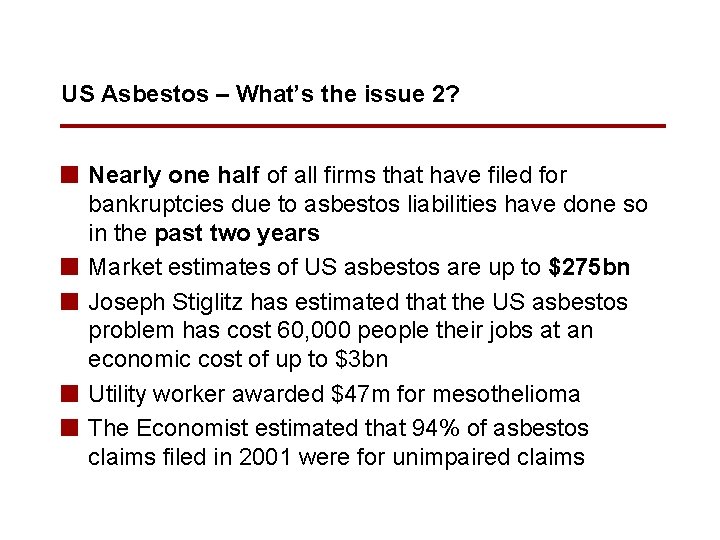 US Asbestos – What’s the issue 2? n Nearly one half of all firms