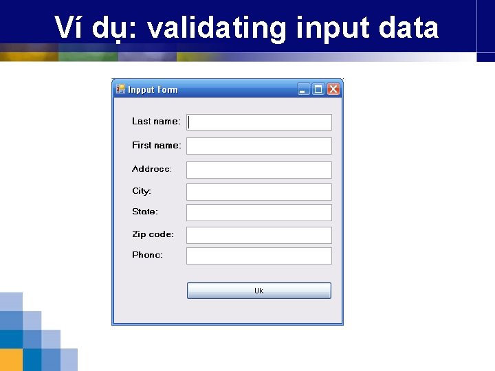 Ví dụ: validating input data 
