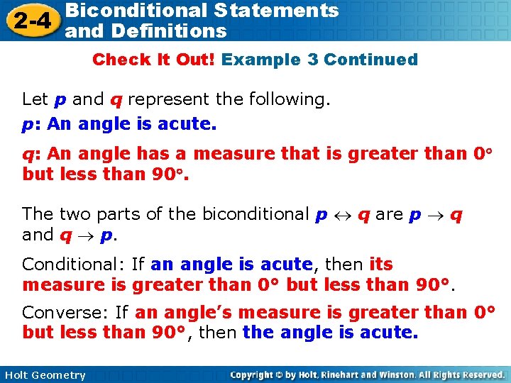 Biconditional Statements 2 -4 and Definitions Check It Out! Example 3 Continued Let p