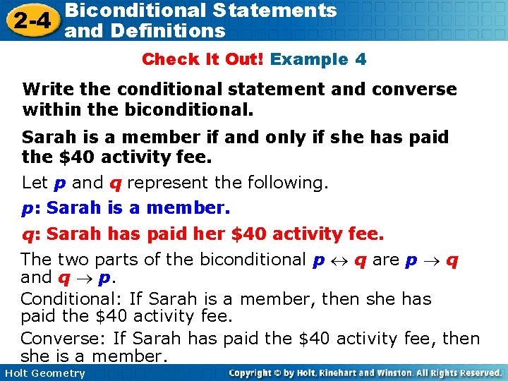 Biconditional Statements 2 -4 and Definitions Check It Out! Example 4 Write the conditional