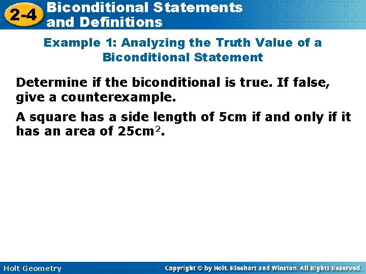 Biconditional Statements 2 -4 and Definitions Example 1: Analyzing the Truth Value of a
