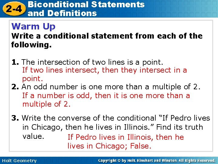 Biconditional Statements 2 -4 and Definitions Warm Up Write a conditional statement from each