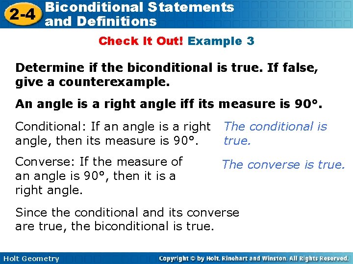 Biconditional Statements 2 -4 and Definitions Check It Out! Example 3 Determine if the