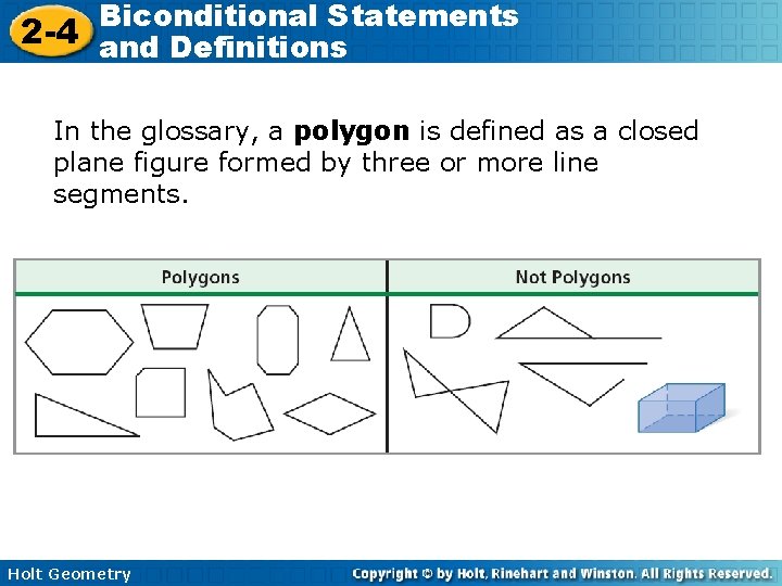 Biconditional Statements 2 -4 and Definitions In the glossary, a polygon is defined as