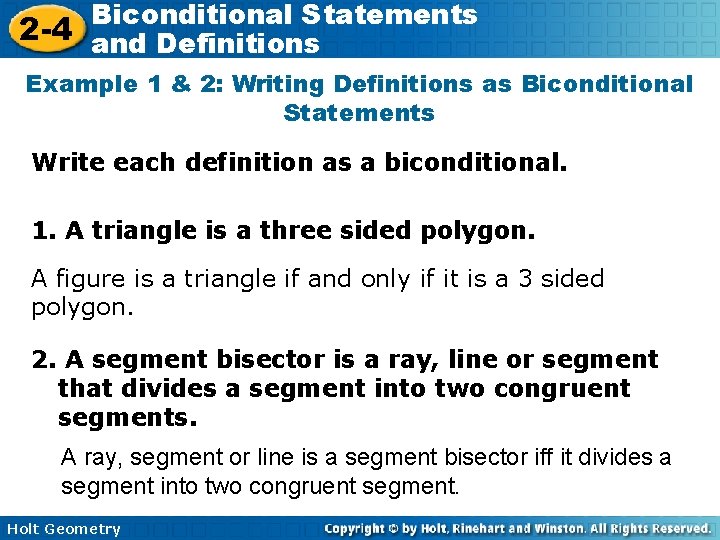 Biconditional Statements 2 -4 and Definitions Example 1 & 2: Writing Definitions as Biconditional