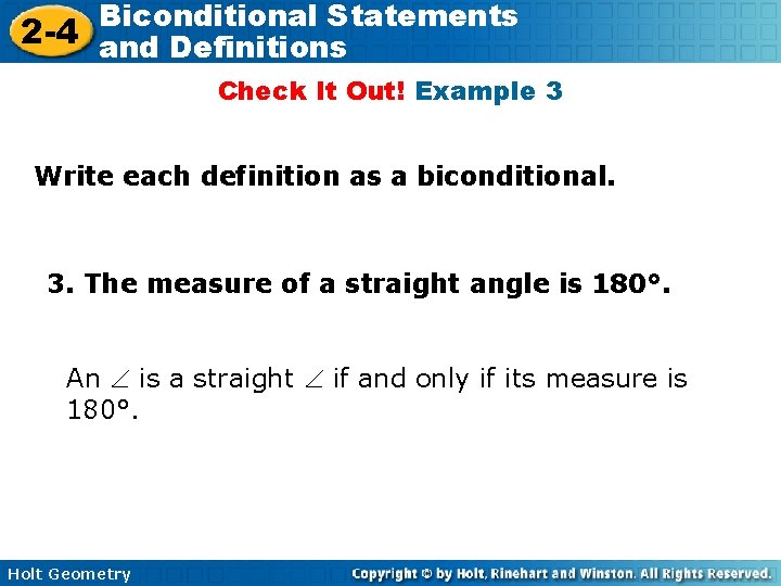 Biconditional Statements 2 -4 and Definitions Check It Out! Example 3 Write each definition