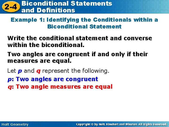 Biconditional Statements 2 -4 and Definitions Example 1: Identifying the Conditionals within a Biconditional