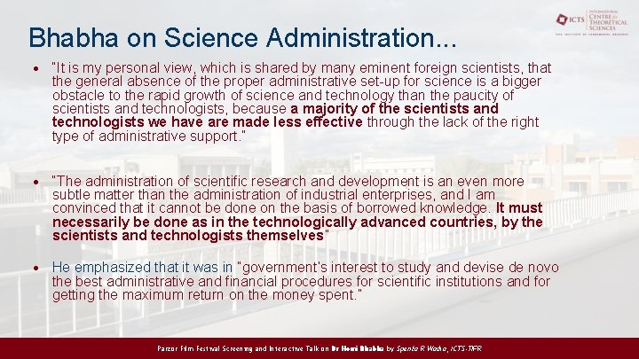 Bhabha on Science Administration. . . • “It is my personal view, which is