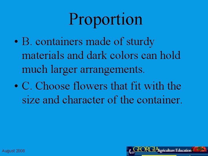 Proportion • B. containers made of sturdy materials and dark colors can hold much