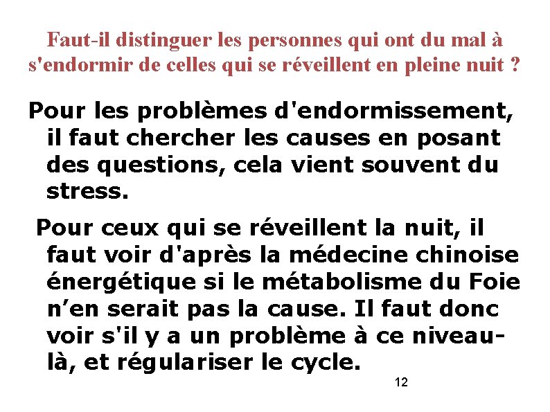 Faut-il distinguer les personnes qui ont du mal à s'endormir de celles qui se Faut-il distinguer les personnes qui ont du mal à s'endormir de celles qui se