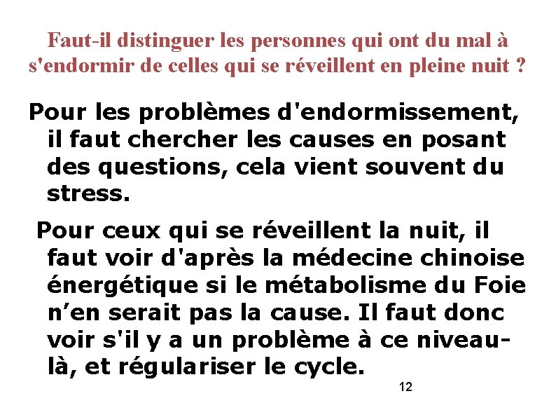 Faut-il distinguer les personnes qui ont du mal à s'endormir de celles qui se