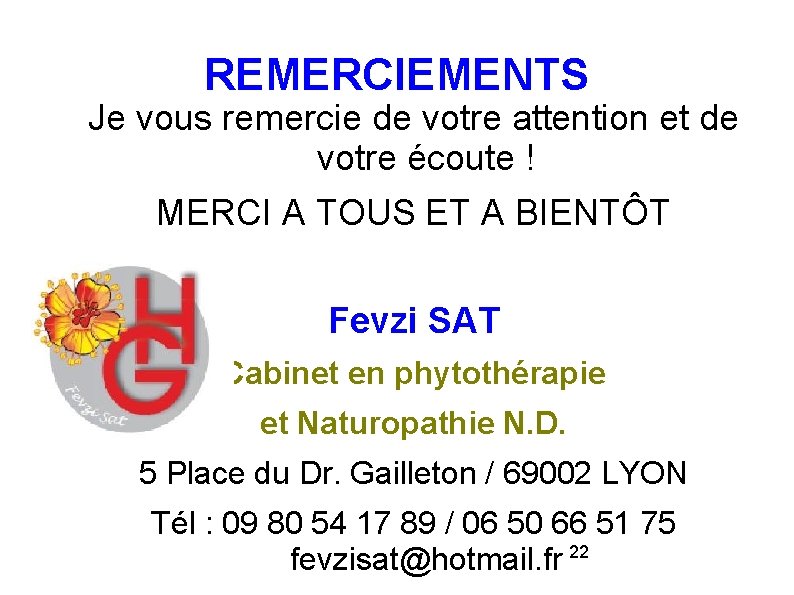 REMERCIEMENTS Je vous remercie de votre attention et de votre écoute ! MERCI A REMERCIEMENTS Je vous remercie de votre attention et de votre écoute ! MERCI A