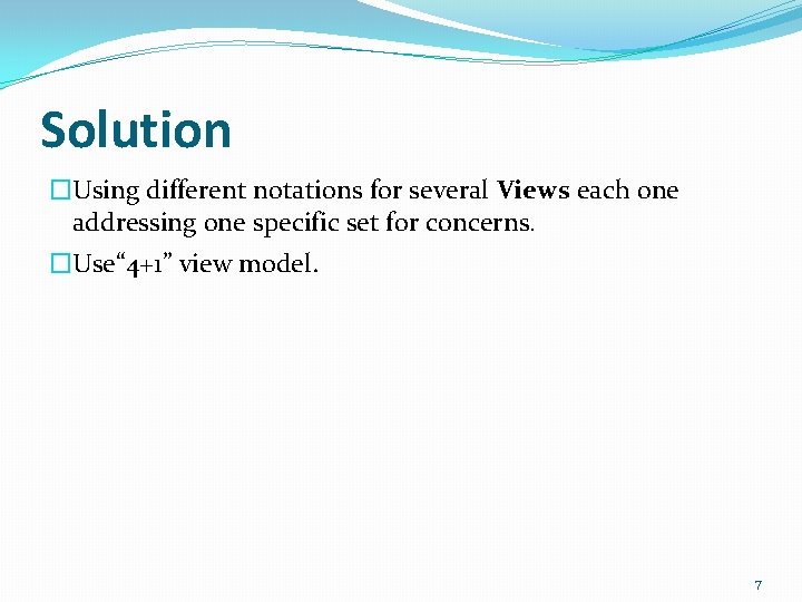 Solution �Using different notations for several Views each one addressing one specific set for Solution �Using different notations for several Views each one addressing one specific set for