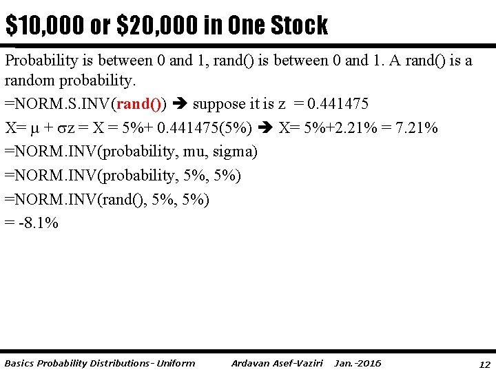 $10, 000 or $20, 000 in One Stock Probability is between 0 and 1,