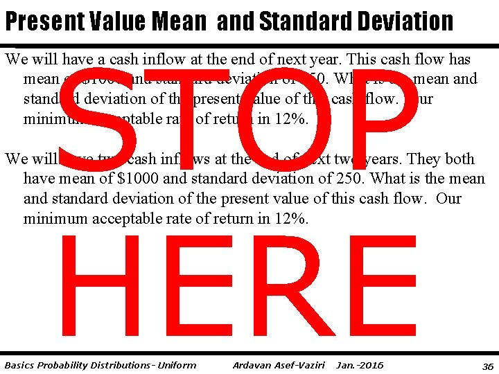 Present Value Mean and Standard Deviation STOP HERE We will have a cash inflow