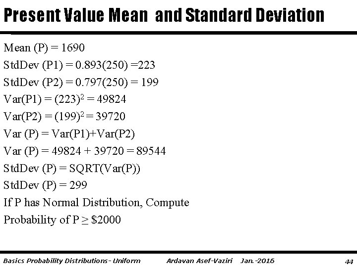 Present Value Mean and Standard Deviation Mean (P) = 1690 Std. Dev (P 1)