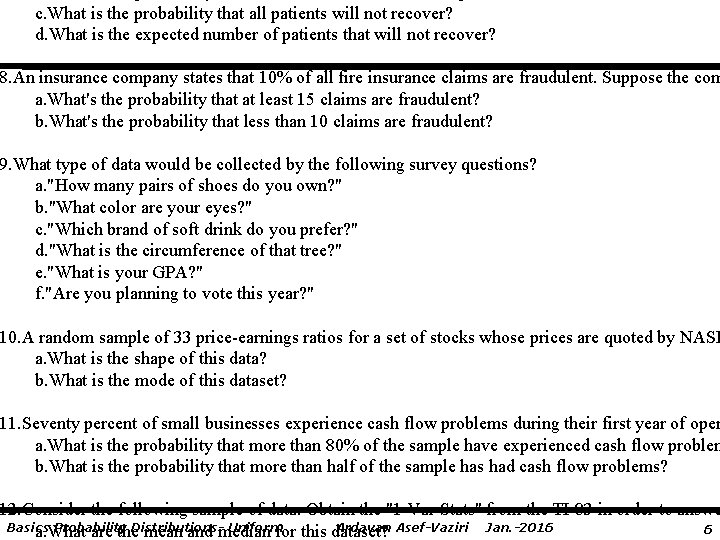 c. What is the probability that all patients will not recover? d. What is