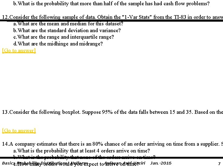 b. What is the probability that more than half of the sample has had