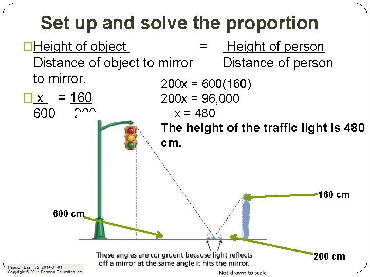 Set up and solve the proportion �Height of object = Height of person Distance